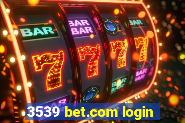 3539 bet.com login